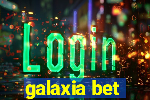 galaxia bet